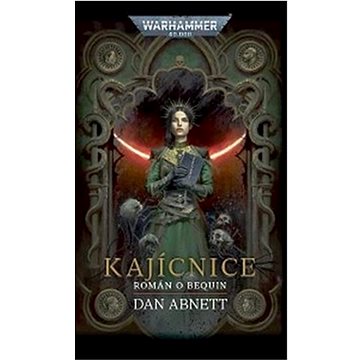 

Kajícnice: Román o Bequin