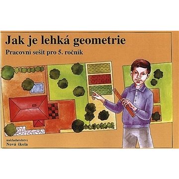 

Jak je lehká geometrie: Pracovní sešit pro 5. ročník