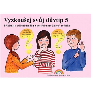 

Vyzkoušej svůj důvtip 5: Příklady k cvičení úsudku a postřehu pro žáky 5. ročníku