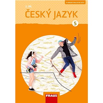 

Český jazyk 5 2. díl: Hybridní pracovní sešit