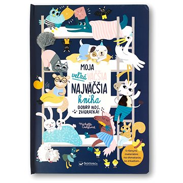 

Moja veľká väčšia najväčšia kniha: Dobrú noc, zvieratká!