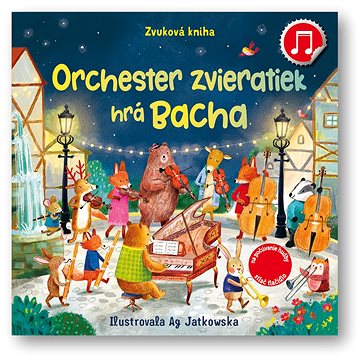 

Orchester zvieratiek hrá Bacha: Zvuková kniha