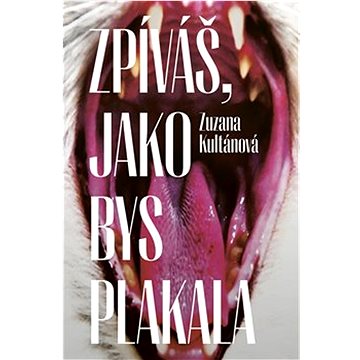 

Zpíváš, jako bys plakala