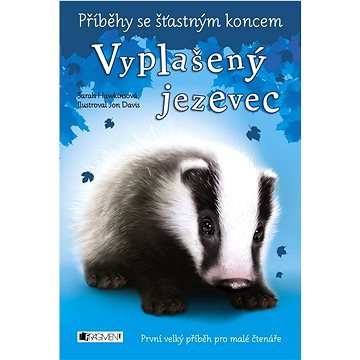 

Příběhy se šťastným koncem Vyplašený jezevec: První příběh pro malé čtenáře
