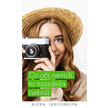 

Co oči nevidí, to manžela nebolí