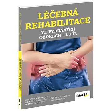 

Léčebná rehabilitace ve vybraných oborech 1. díl
