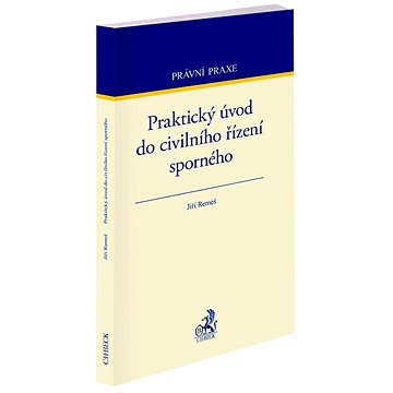

Praktický úvod do civilního řízení sporného