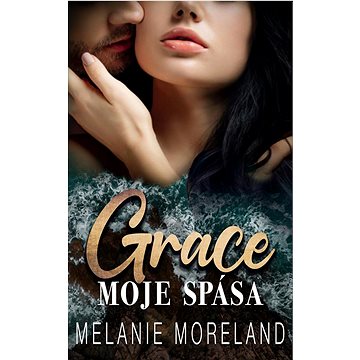 

Grace, moje spása