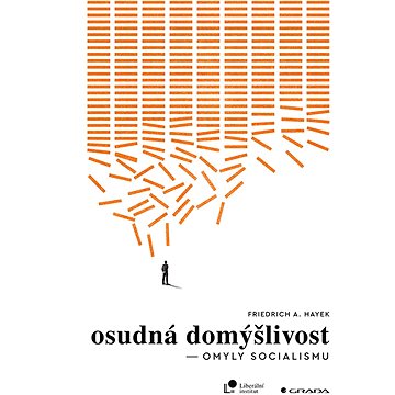 

Osudná domýšlivost: Omyly socialismu