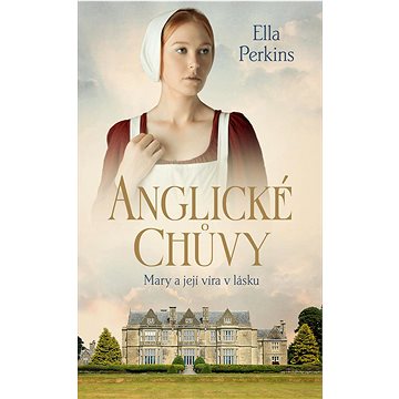 

Anglické chůvy: Mary a její víra v lásku