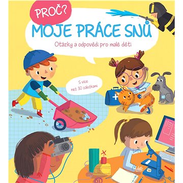 

Proč Moje práce snů: Otázky a odpovědi pro malé děti