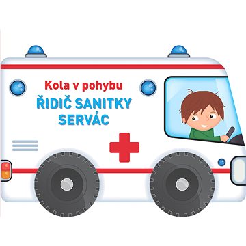 

Kola v pohybu Řidič sanitky Servác