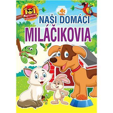 

Naši domáci miláčikovia