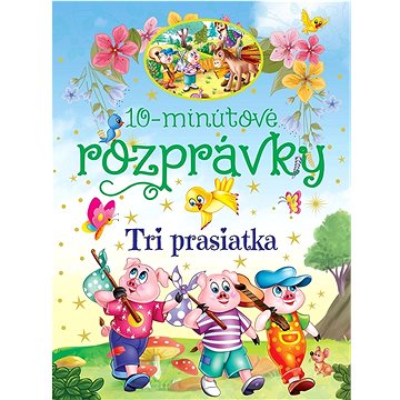 

10-minútové rozprávky - Tri prasiatka