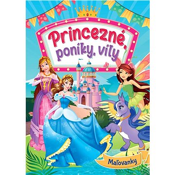 

Princezné, poníky, víly
