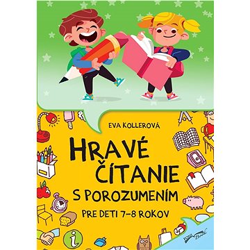 

Hravé čítanie s porozumením: Pre deti 7-8 rokov
