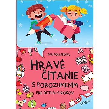 

Hravé čítanie s porozumením: Pre deti 8-9 rokov