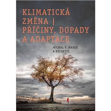 

Klimatická změna, příčiny, dopady a adaptace