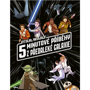 

STAR WARS 5minutové příběhy z předaleké galaxie