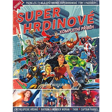

Superhrdinové: Kompletní příběh