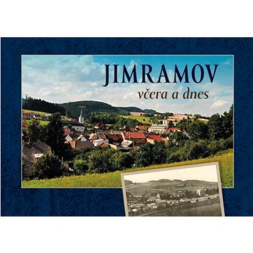 

Jimramov včera a dnes
