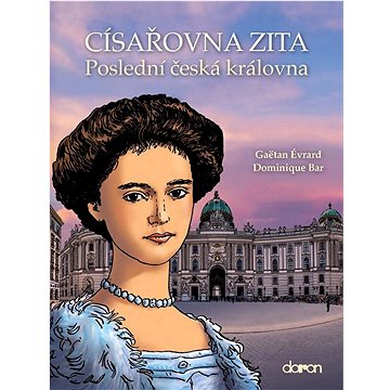 

Císařovna Zita: Poslední česká královna