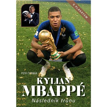 

Kylian Mbappé Následník trůnu: S plakátem