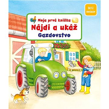 

Moja prvá knižka Nájdi a ukáž Gazdovstvo