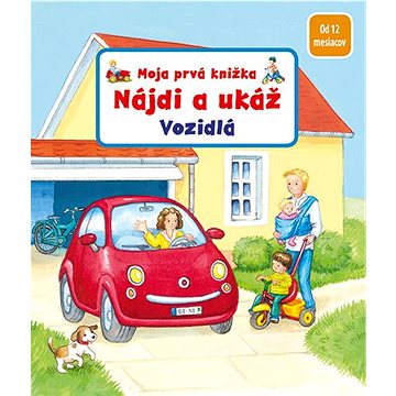 

Moja prvá knižka Nájdi a ukáž Vozidlo