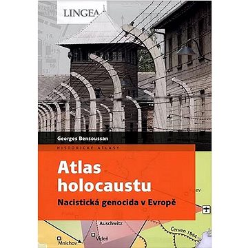 

Atlas holocaustu: Nacistická genocida v Evropě