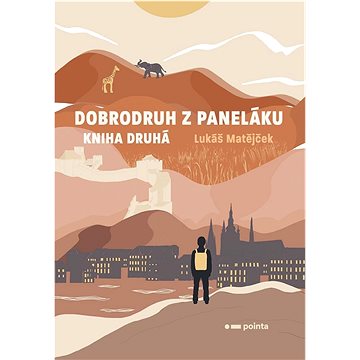 

Dobrodruh z paneláku Kniha druhá