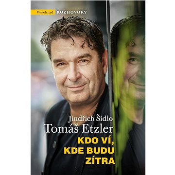 

Kdo ví, kde budu zítra