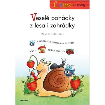 

Čteme s obrázky Veselé pohádky z lesa i zahrádky
