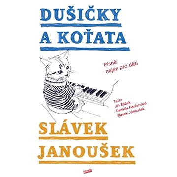 

Dušičky a Koťata: Písně nejen pro děti