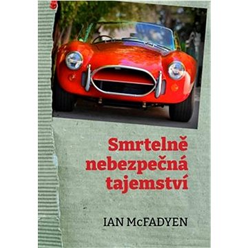 

Smrtelně nebezpečná tajemství