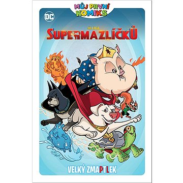 

DC liga Supermazlíčků Velký zmaptlek