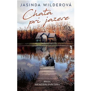 

Chata pri jazere: Miesto, kde má láska druhú šancu