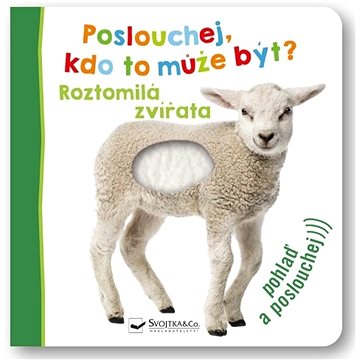 

Poslouchej, kdo to může být Roztomilá zvířata