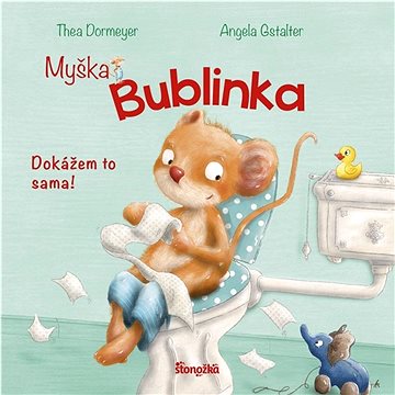 

Myška Bublinka Dokážem to sama!