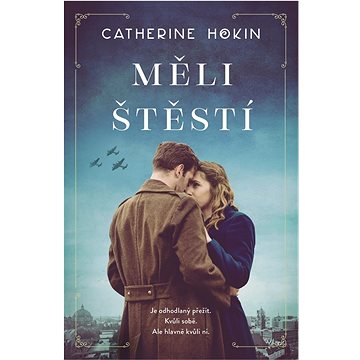 

Měli štěstí