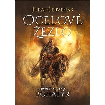 

Bohatýr I. Ocelové žezlo