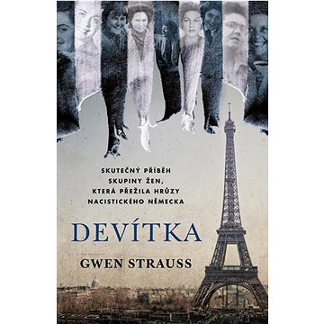 

Devítka: Pravdivý příběh skupiny žen, která přežila hrůzy nacistického Německa