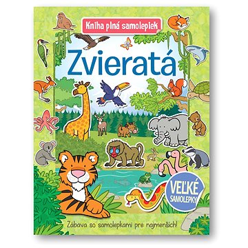 

Kniha plná samolepiek Zvieratá: Zábava so samolepkami pre najmenších!