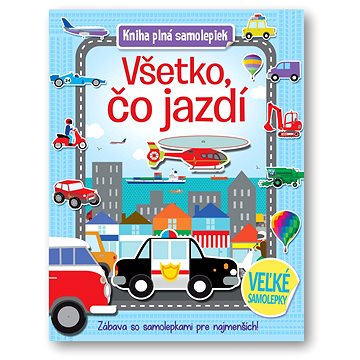 

Kniha plná samolepiek Všetko, čo jazdí: Zábava so samolepkami pre najmenších!