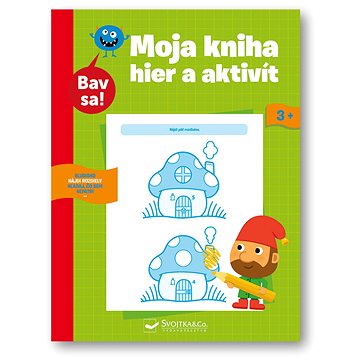 

Moja kniha hier a aktivít 3+: Bav sa!