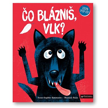 

Čo blázniš, vlk