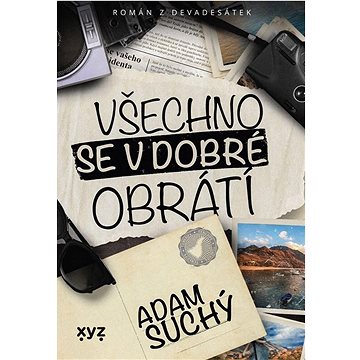 

Všechno se v dobré obrátí