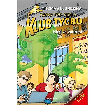 

Klub Tygrů Hlas ze záhrobí