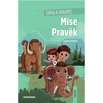 

Šipka a Koumes Mise Pravěk