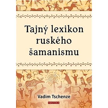 

Tajný lexikon ruského šamanismu